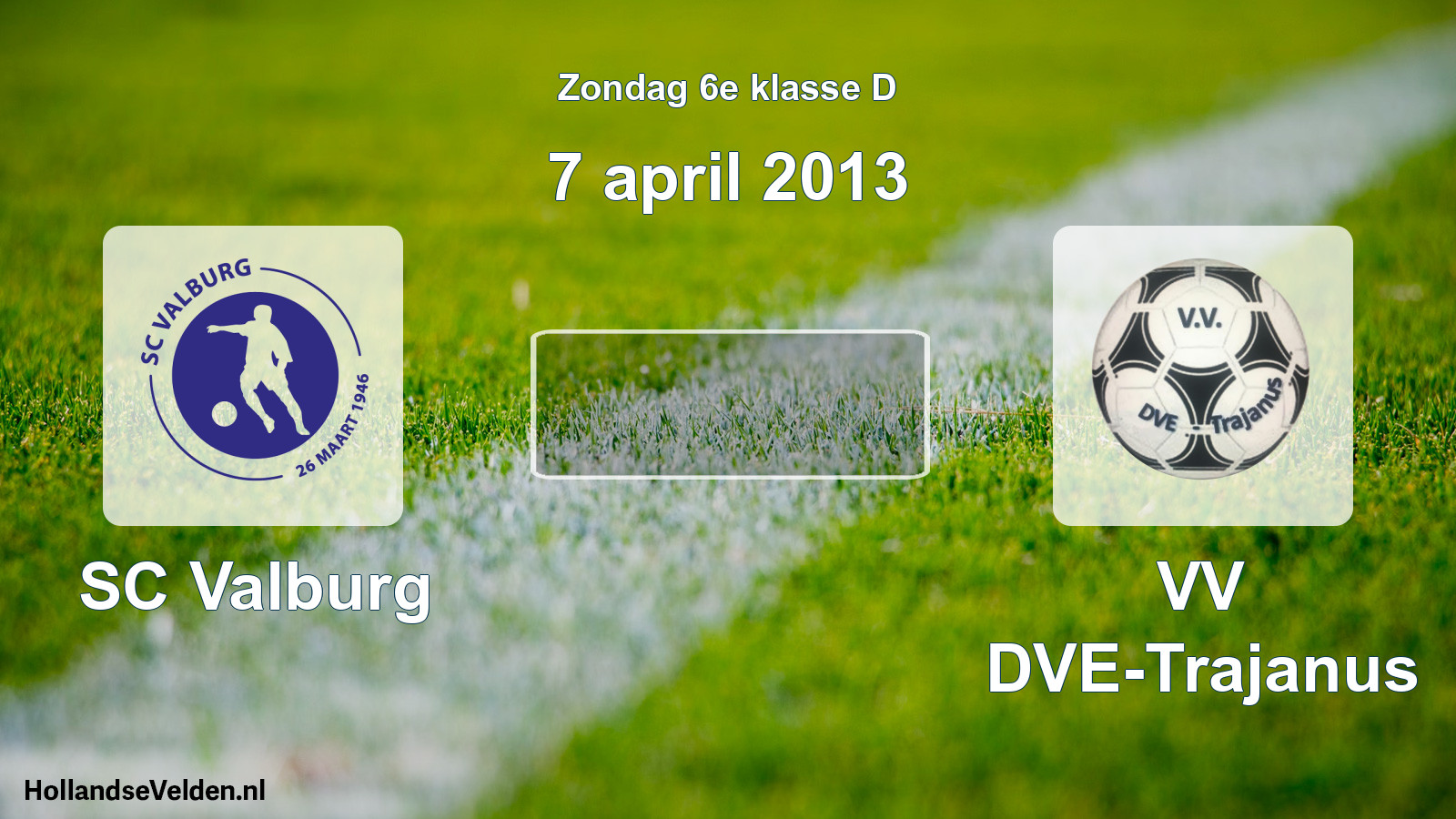Scheduled Match: SC Valburg - VV DVE-Trajanus (7 April 2013)