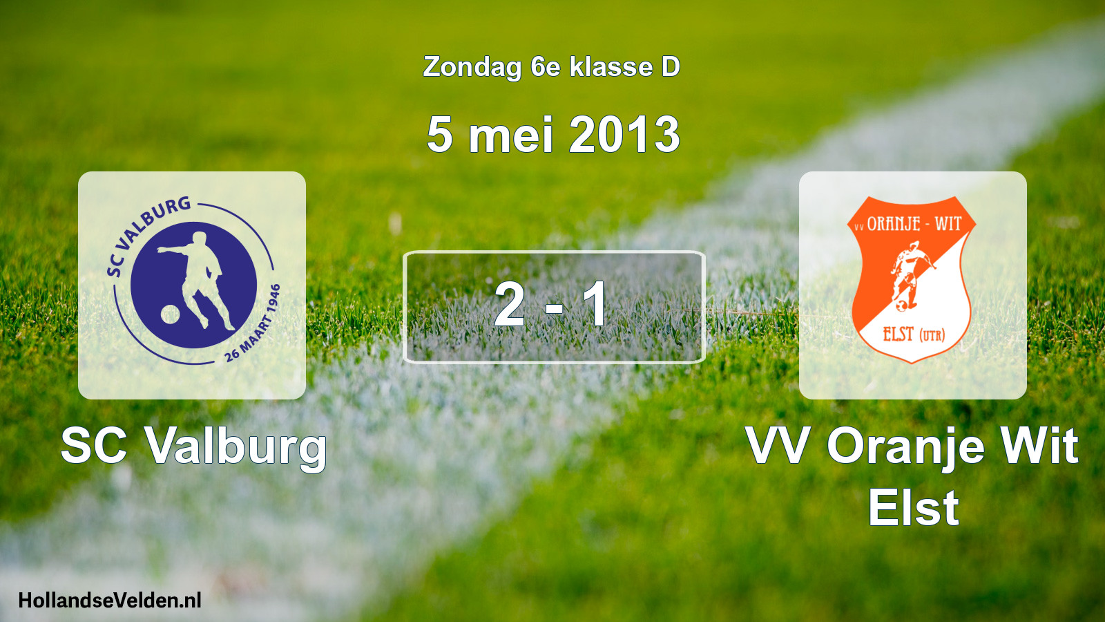 Total number of matches played: SC Valburg - VV Oranje Wit Elst 2 - 1 (5 May 2013)