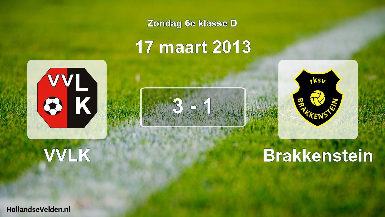 Total number of matches played: VVLK - Brakkenstein 3 - 1 (17 March 2013)