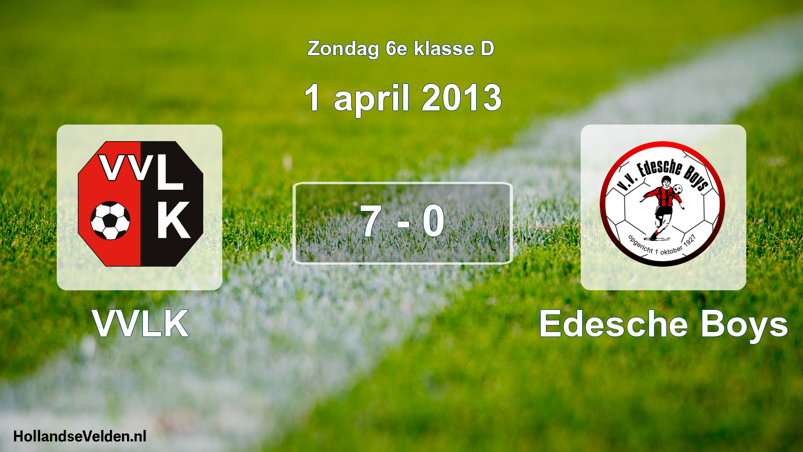 Total number of matches played: VVLK - Edesche Boys 7 - 0 (1 April 2013)