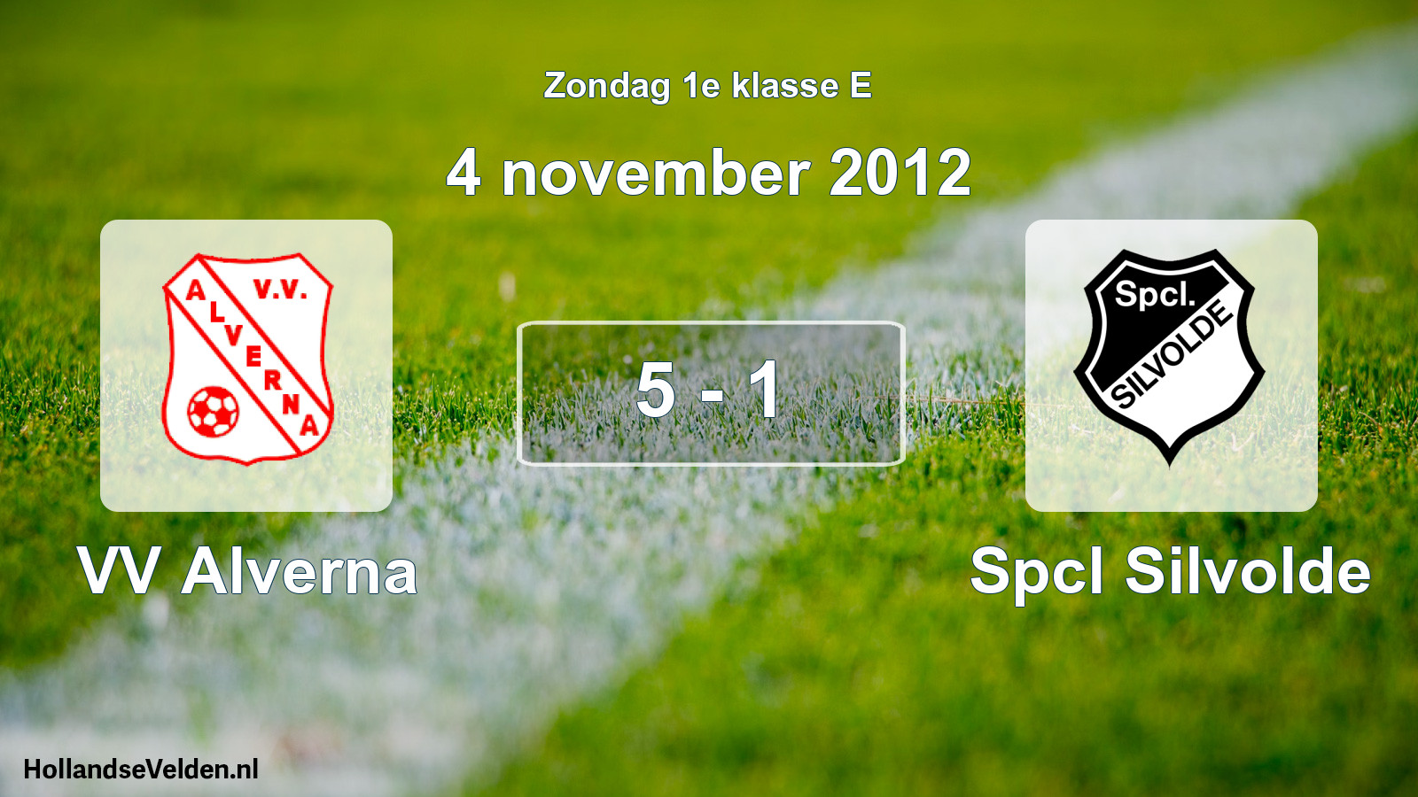Total number of matches played: VV Alverna - Spcl Silvolde 5 - 1 (4 November 2012)