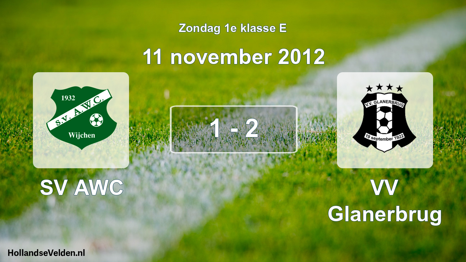 Total number of matches played: SV AWC - VV Glanerbrug 1 - 2 (11 November 2012)