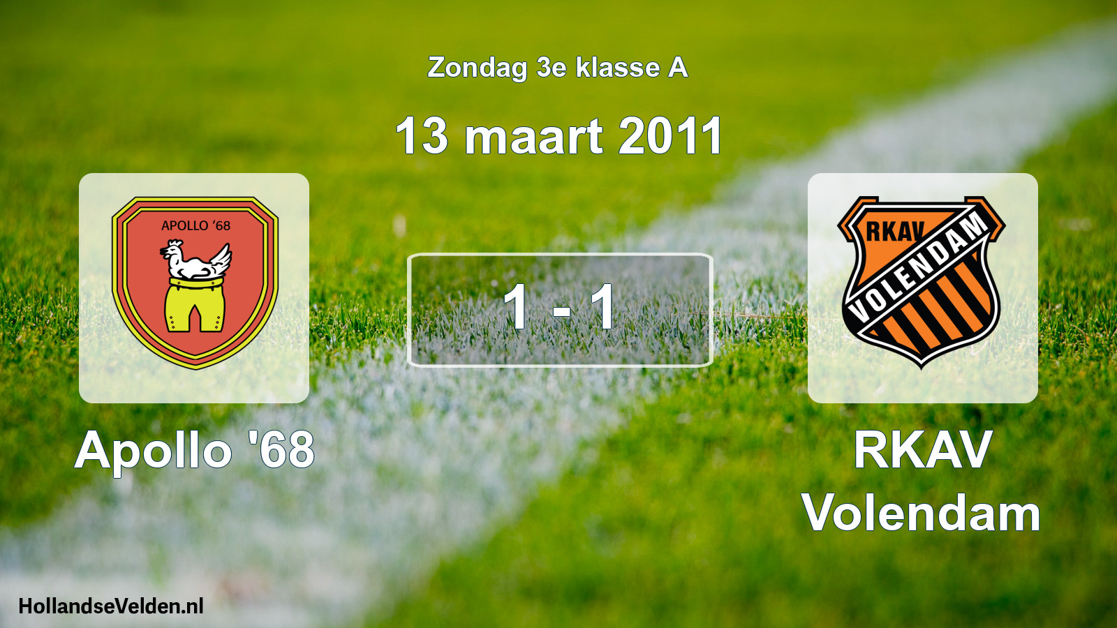 Total number of matches played: Apollo '68 - RKAV Volendam 1 - 1 (13 March 2011)