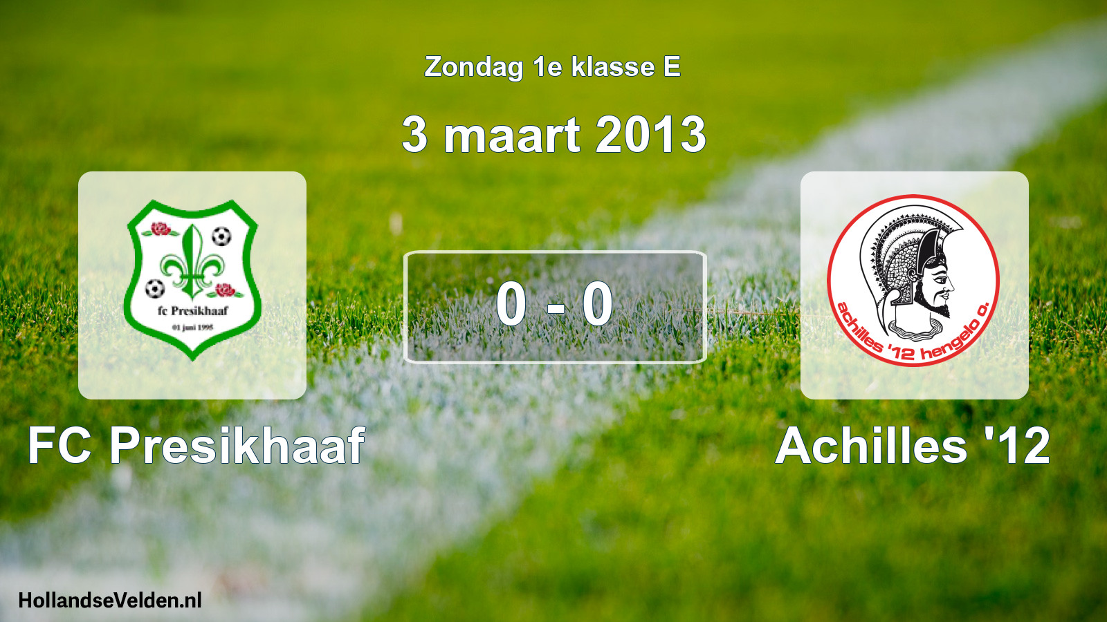 Total number of matches played: FC Presikhaaf - Achilles '12 0 - 0 (3 March 2013)