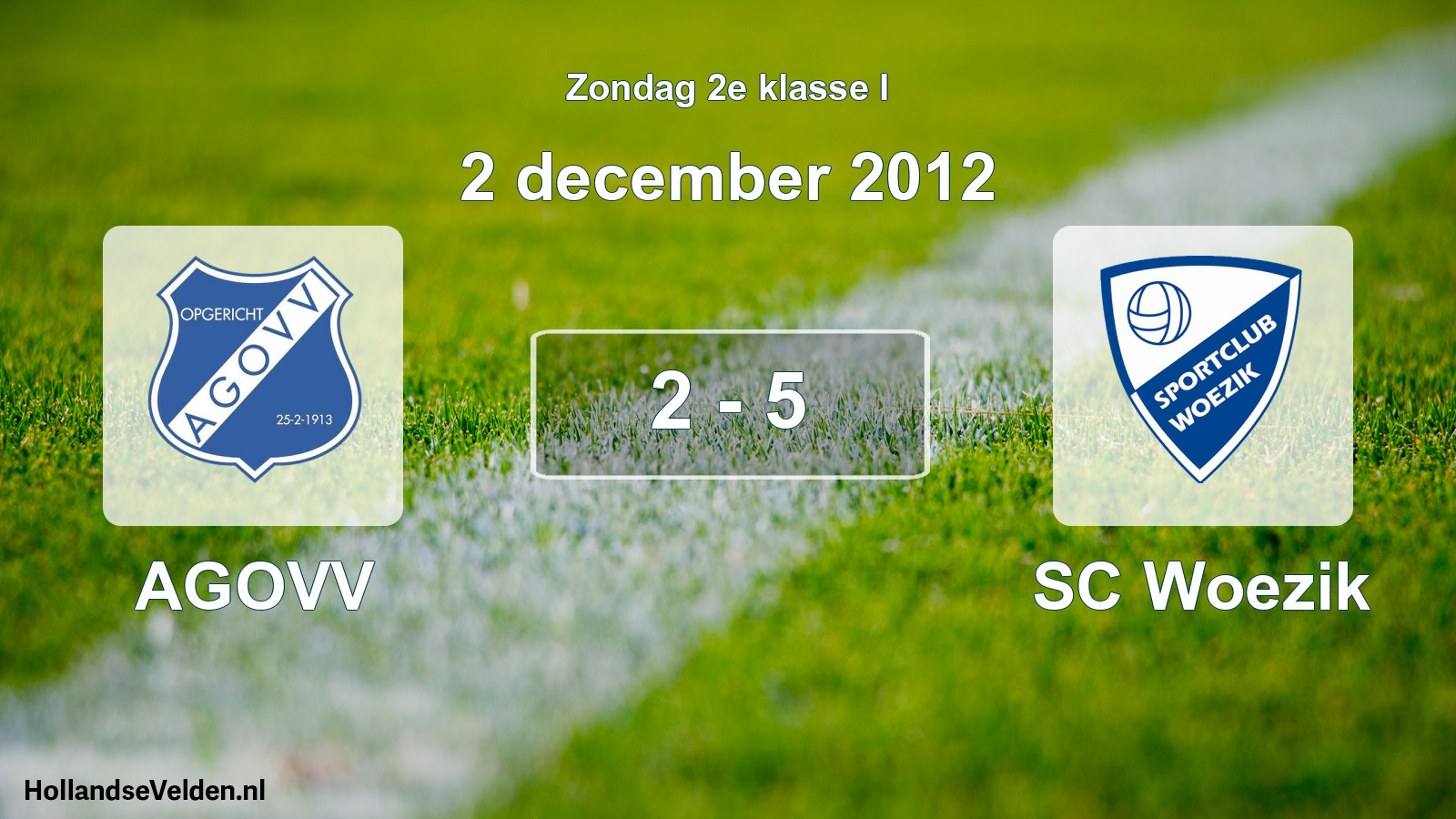 Total number of matches played: AGOVV - SC Woezik 2 - 5 (2 December 2012)