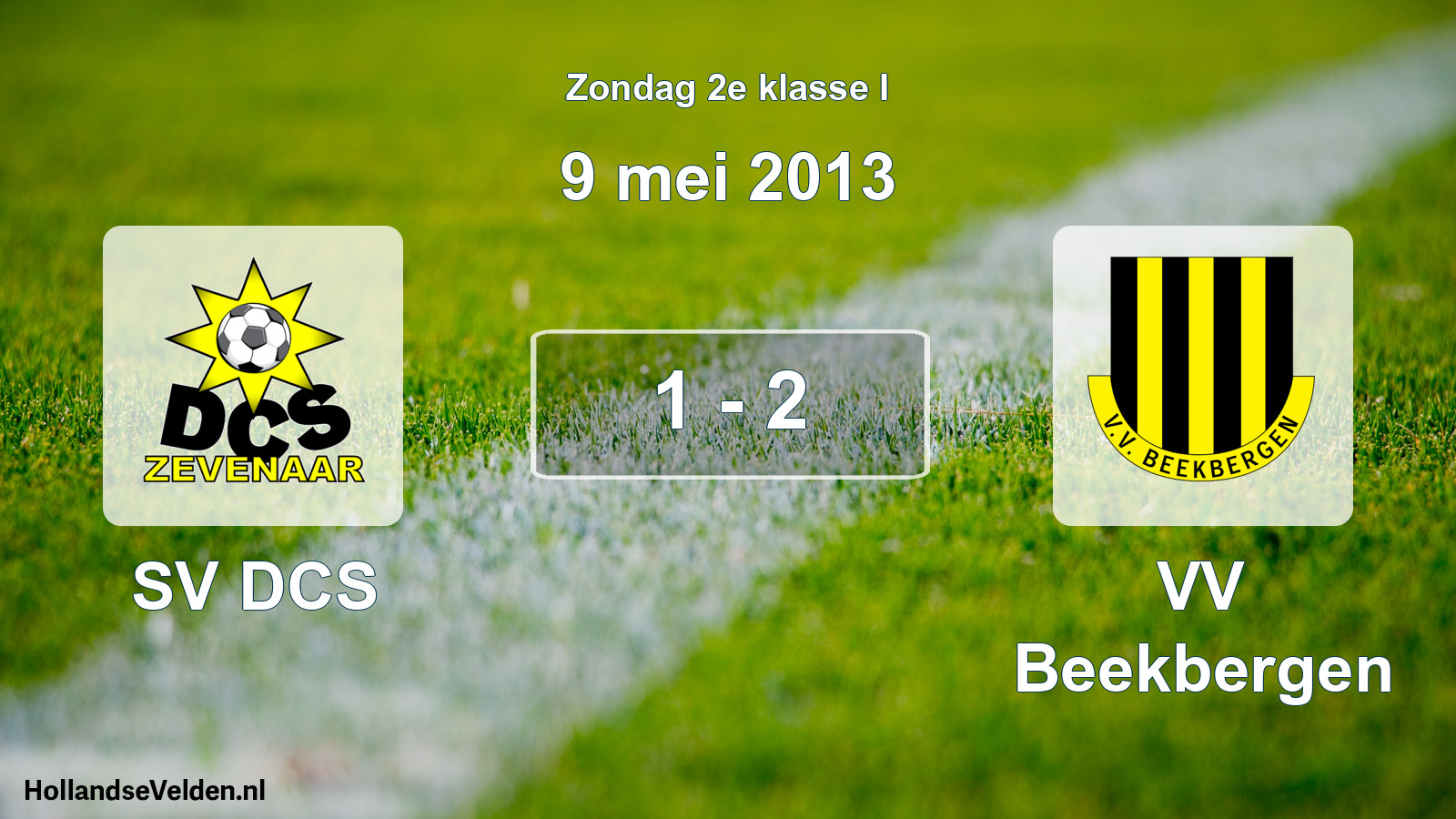 Total number of matches played: SV DCS - VV Beekbergen 1 - 2 (9 May 2013)