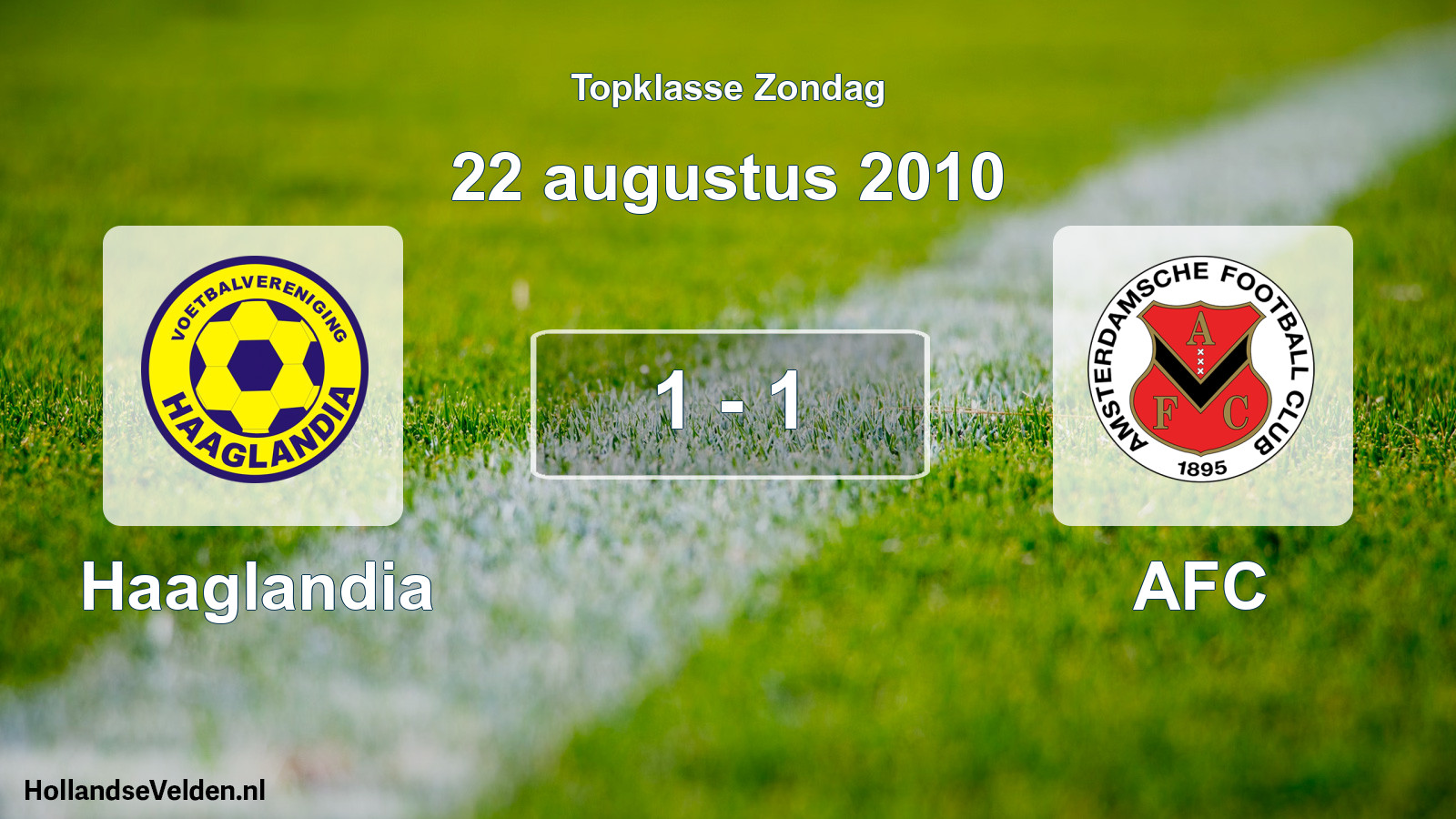 Total number of matches played: Haaglandia - AFC 1 - 1 (22 August 2010)