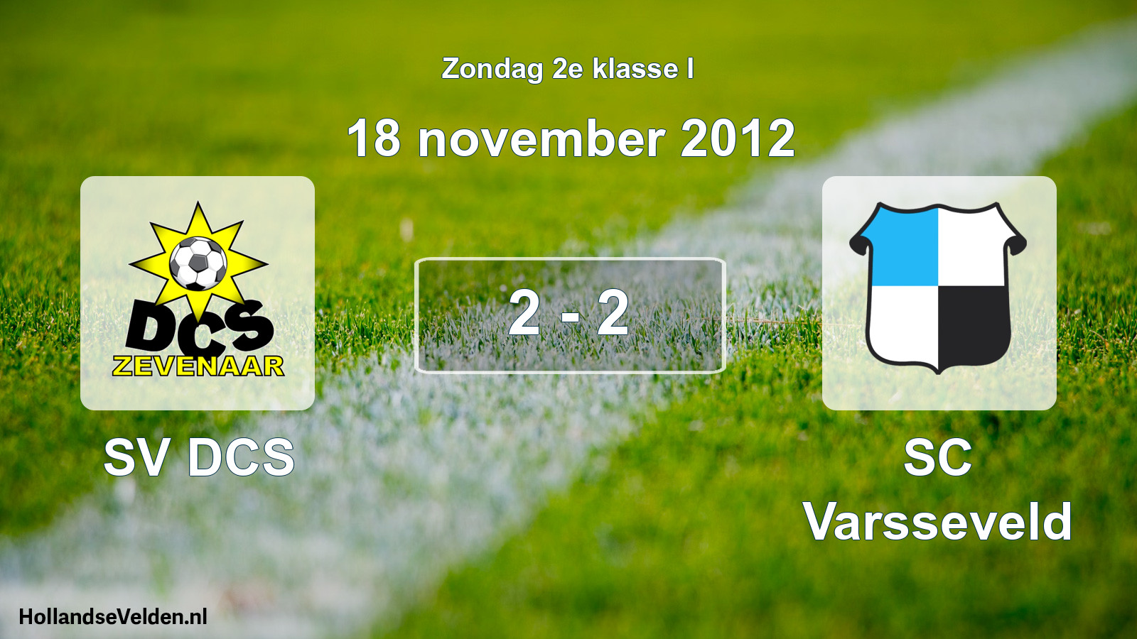Total number of matches played: SV DCS - SC Varsseveld 2 - 2 (18 November 2012)