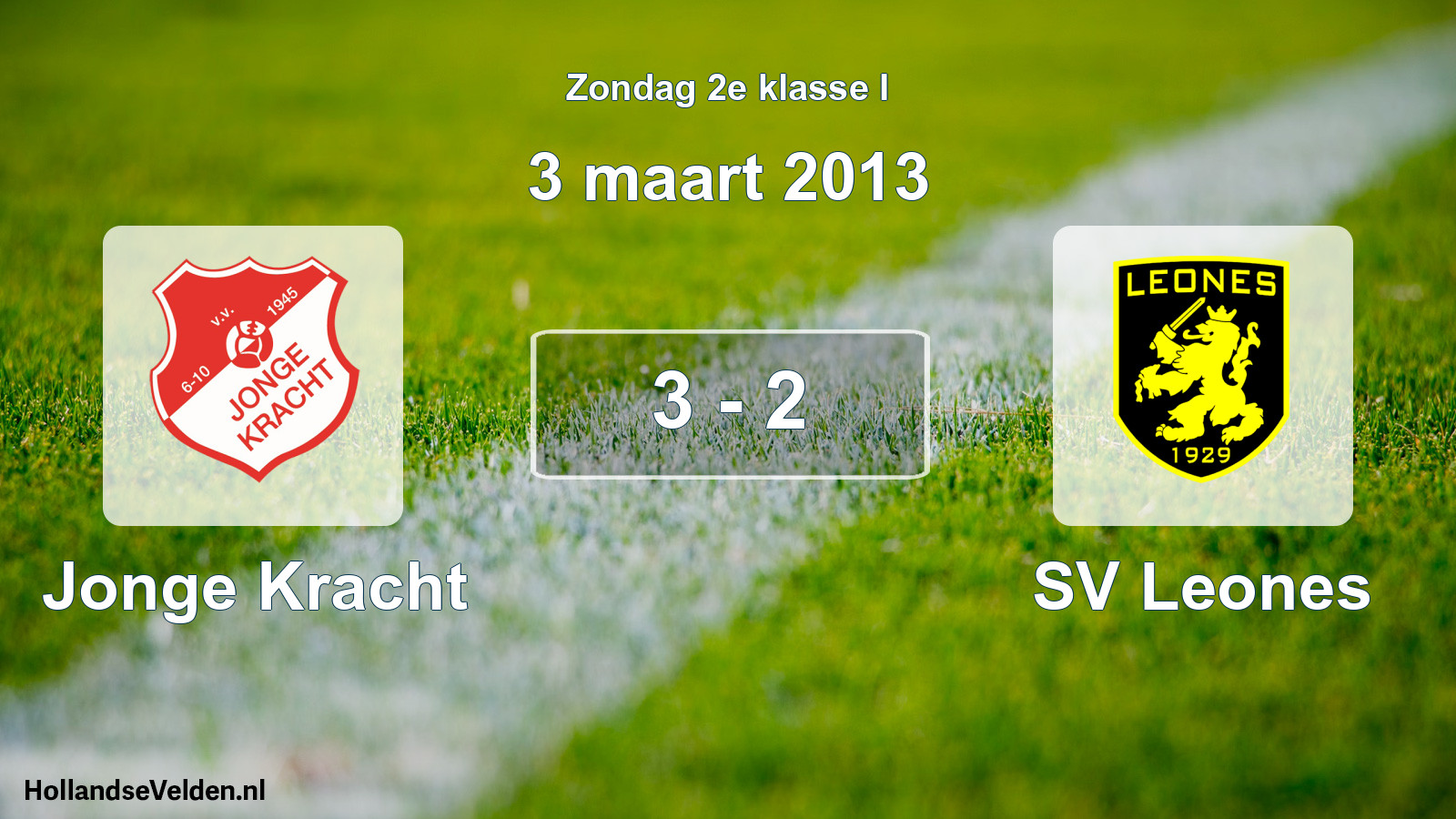 Total number of matches played: Jonge Kracht - SV Leones 3 - 2 (3 March 2013)
