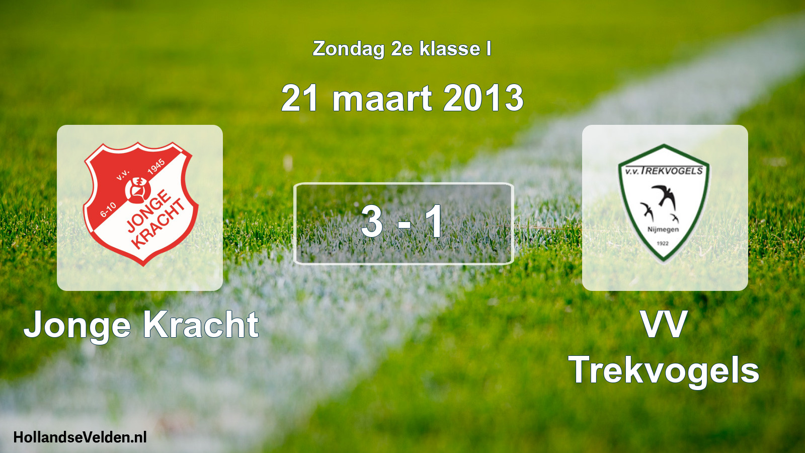 Total number of matches played: Jonge Kracht - VV Trekvogels 3 - 1 (21 March 2013)
