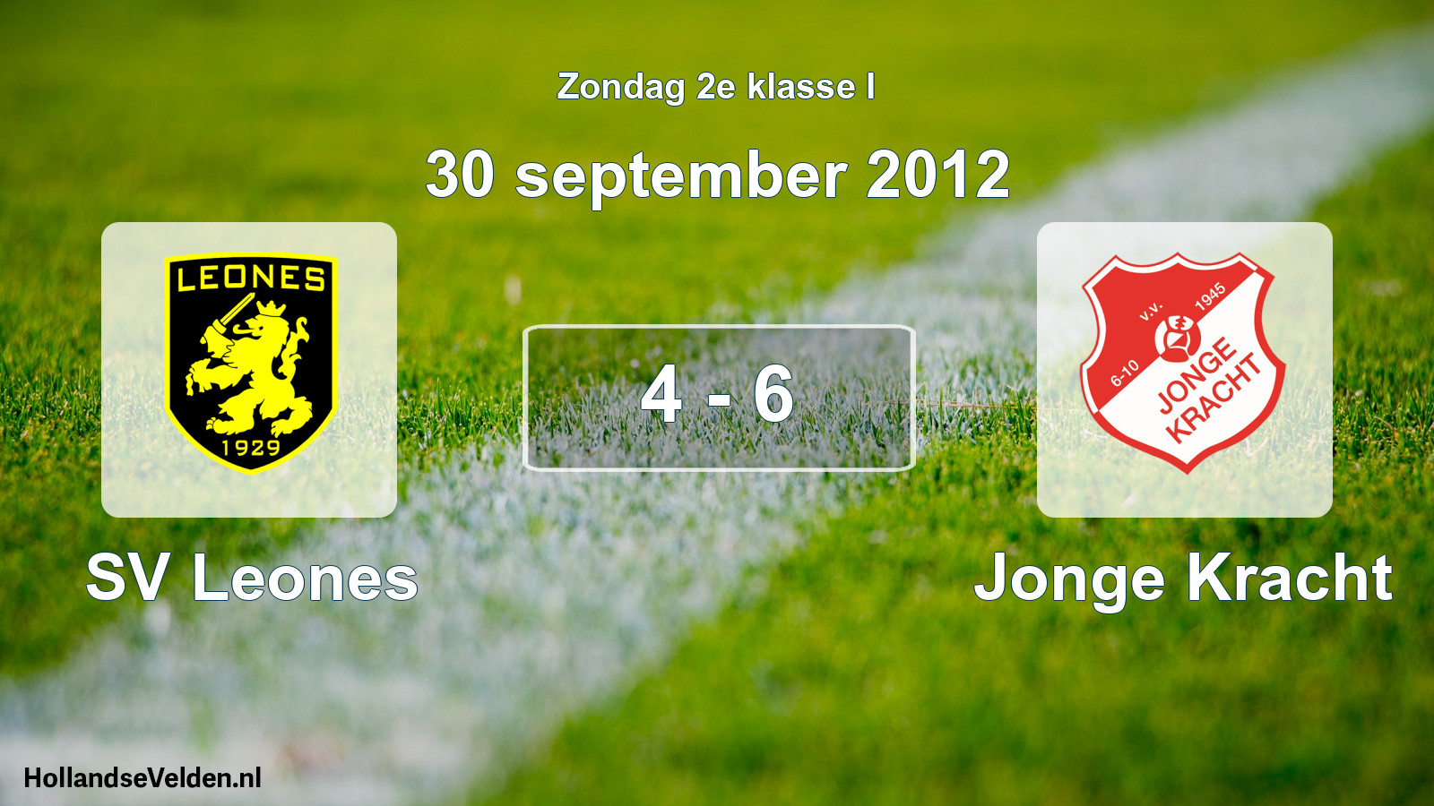 Total number of matches played: SV Leones - Jonge Kracht 4 - 6 (30 September 2012)