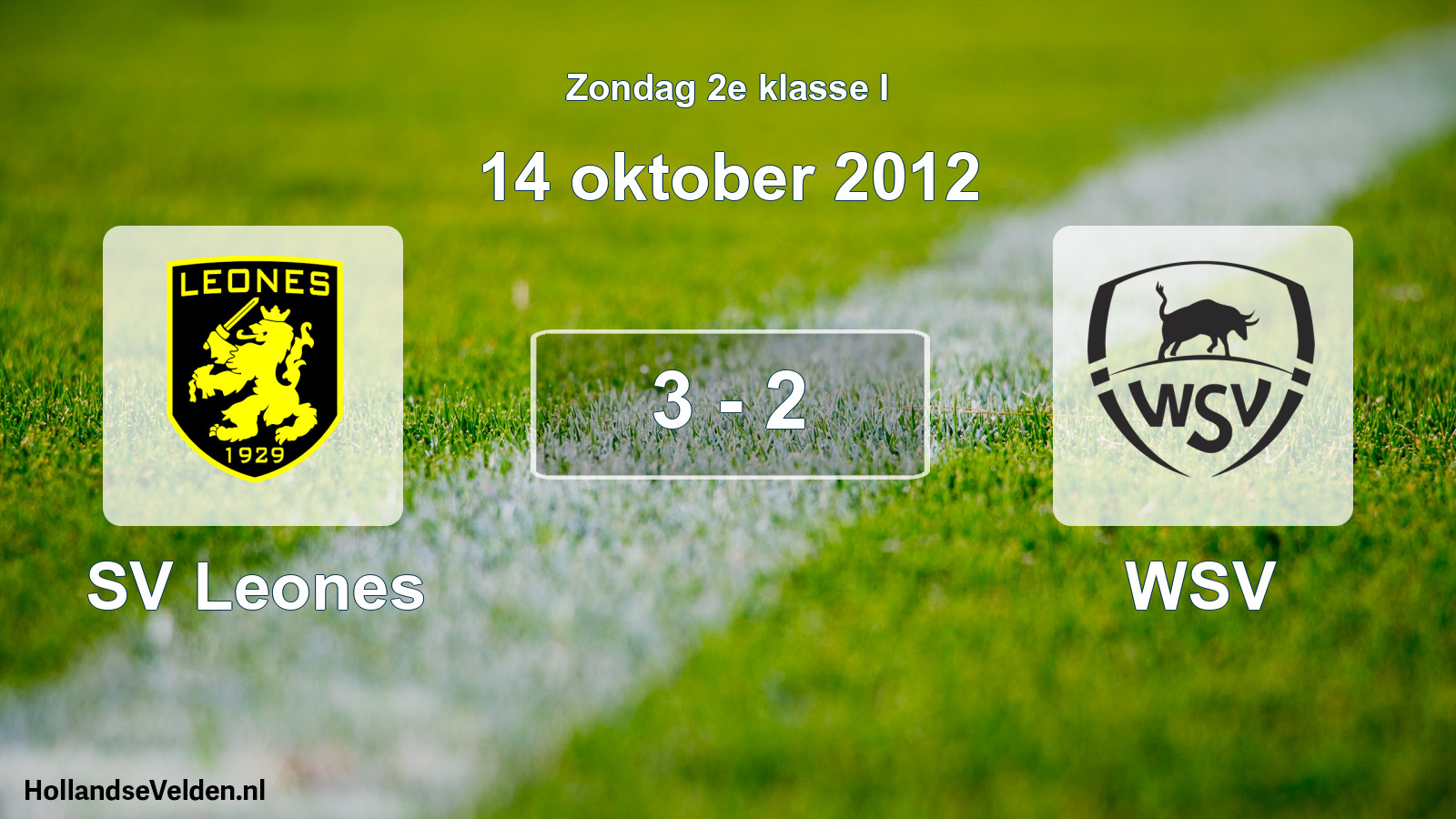 Total number of matches played: SV Leones - WSV 3 - 2 (14 October 2012)