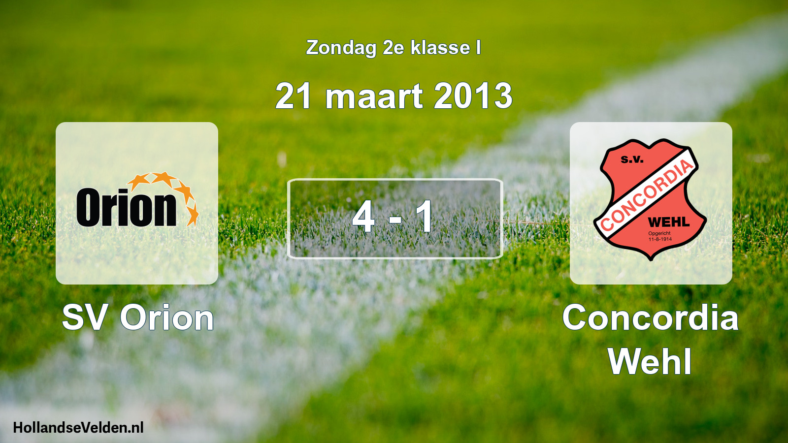 Total number of matches played: SV Orion - Concordia Wehl 4 - 1 (21 March 2013)