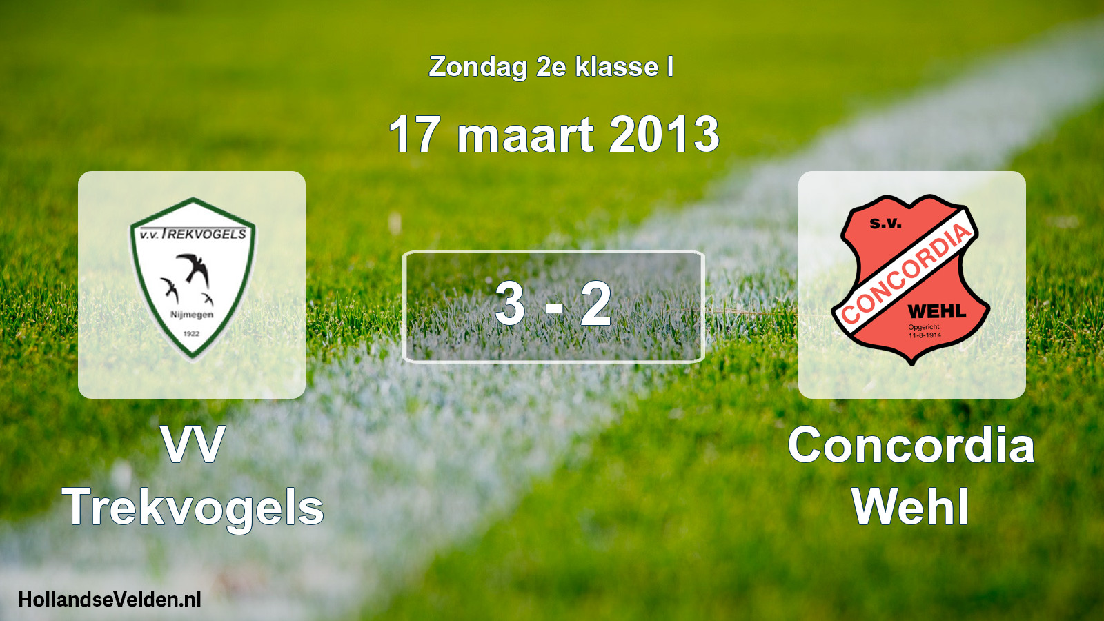 Total number of matches played: VV Trekvogels - Concordia Wehl 3 - 2 (17 March 2013)