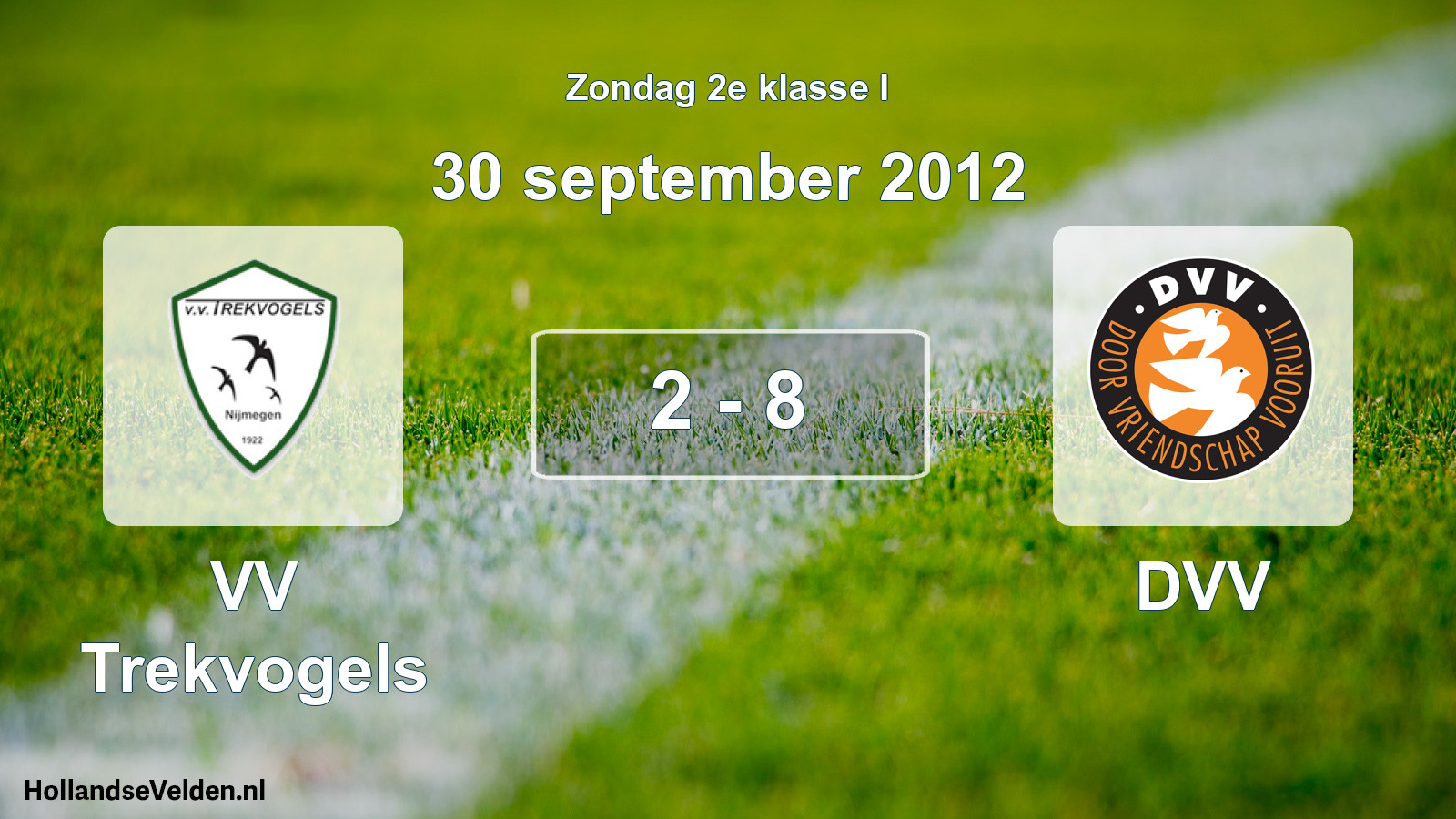 Total number of matches played: VV Trekvogels - DVV 2 - 8 (30 September 2012)
