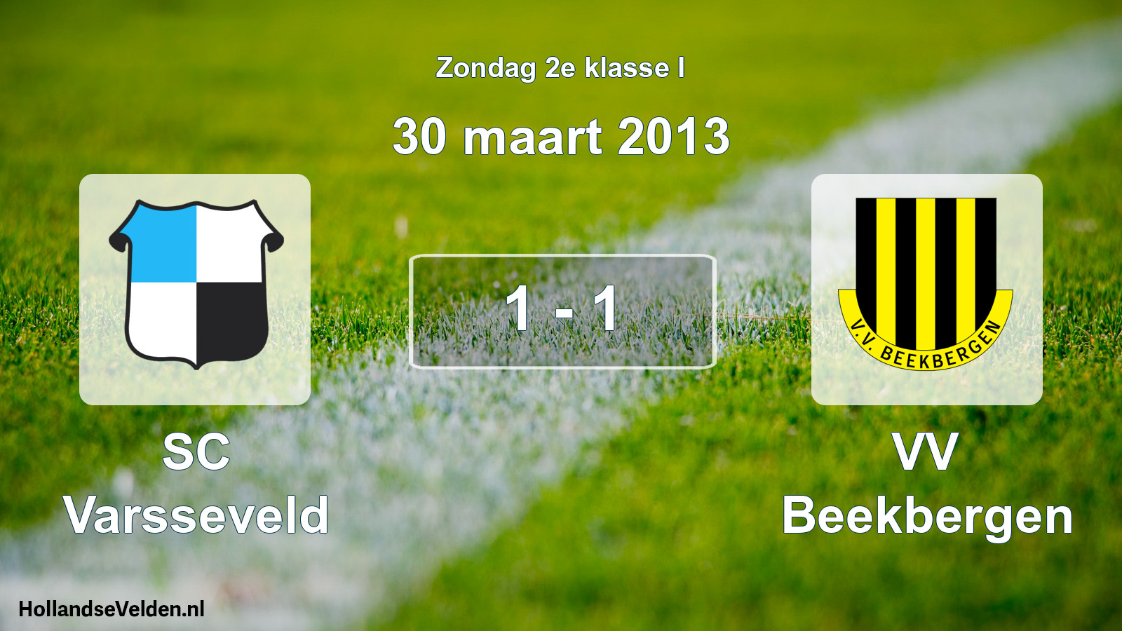 Total number of matches played: SC Varsseveld - VV Beekbergen 1 - 1 (30 March 2013)