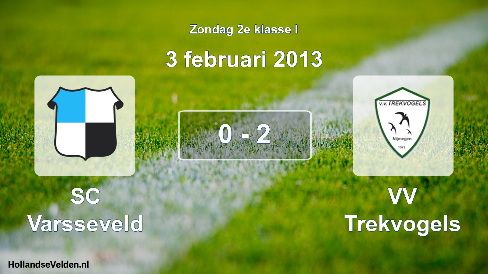 Total number of matches played: SC Varsseveld - VV Trekvogels 0 - 2 (3 February 2013)