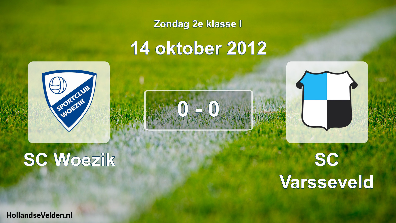 Total number of matches played: SC Woezik - SC Varsseveld 0 - 0 (14 October 2012)