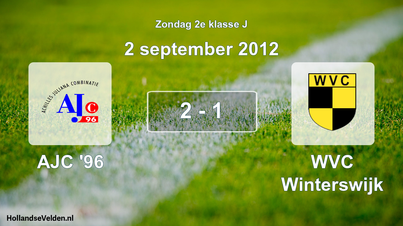 Total number of matches played: AJC '96 - WVC Winterswijk 2 - 1 (2 September 2012)