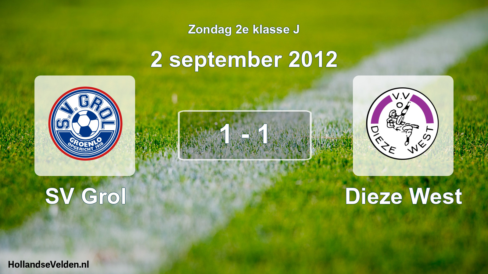 Total number of matches played: SV Grol - Dieze West 1 - 1 (2 September 2012)