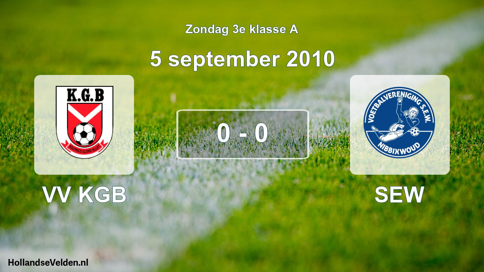 Total number of matches played: VV KGB - SEW 0 - 0 (5 September 2010)