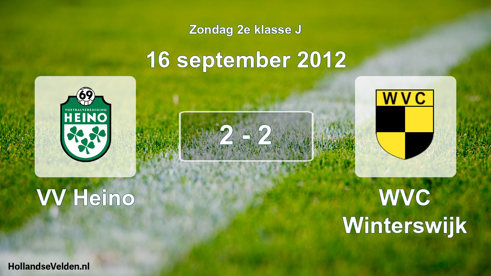 Total number of matches played: VV Heino - WVC Winterswijk 2 - 2 (16 September 2012)