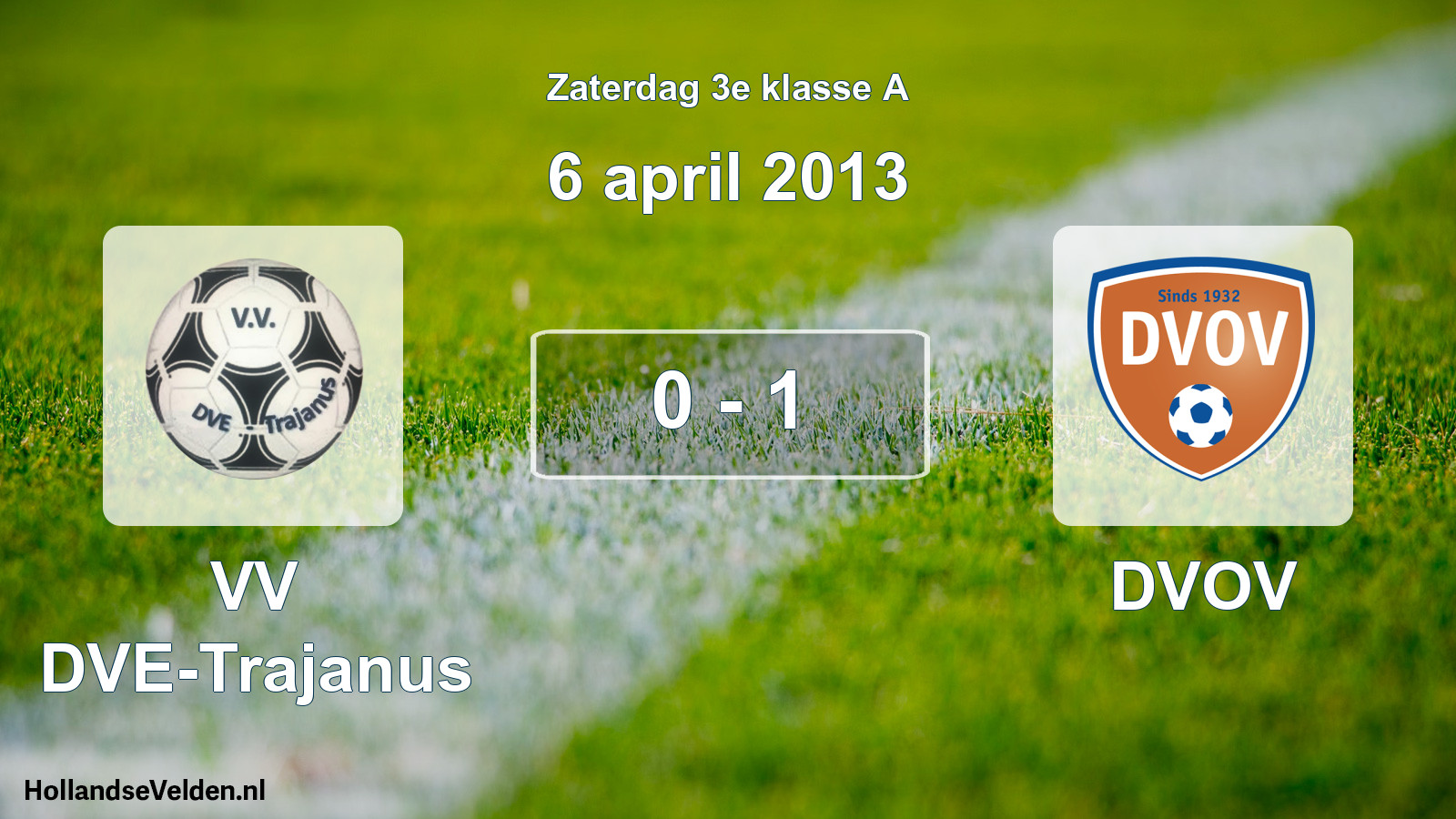 Total number of matches played: VV DVE-Trajanus - DVOV 0 - 1 (6 April 2013)