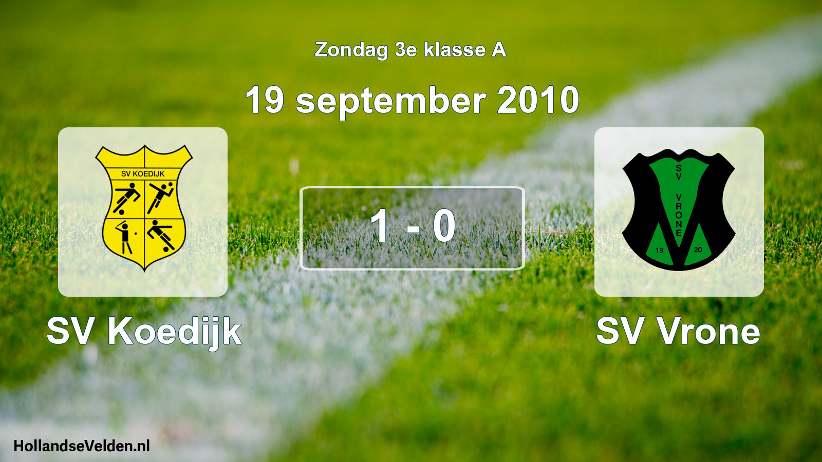 Total number of matches played: SV Koedijk - SV Vrone 1 - 0 (19 September 2010)