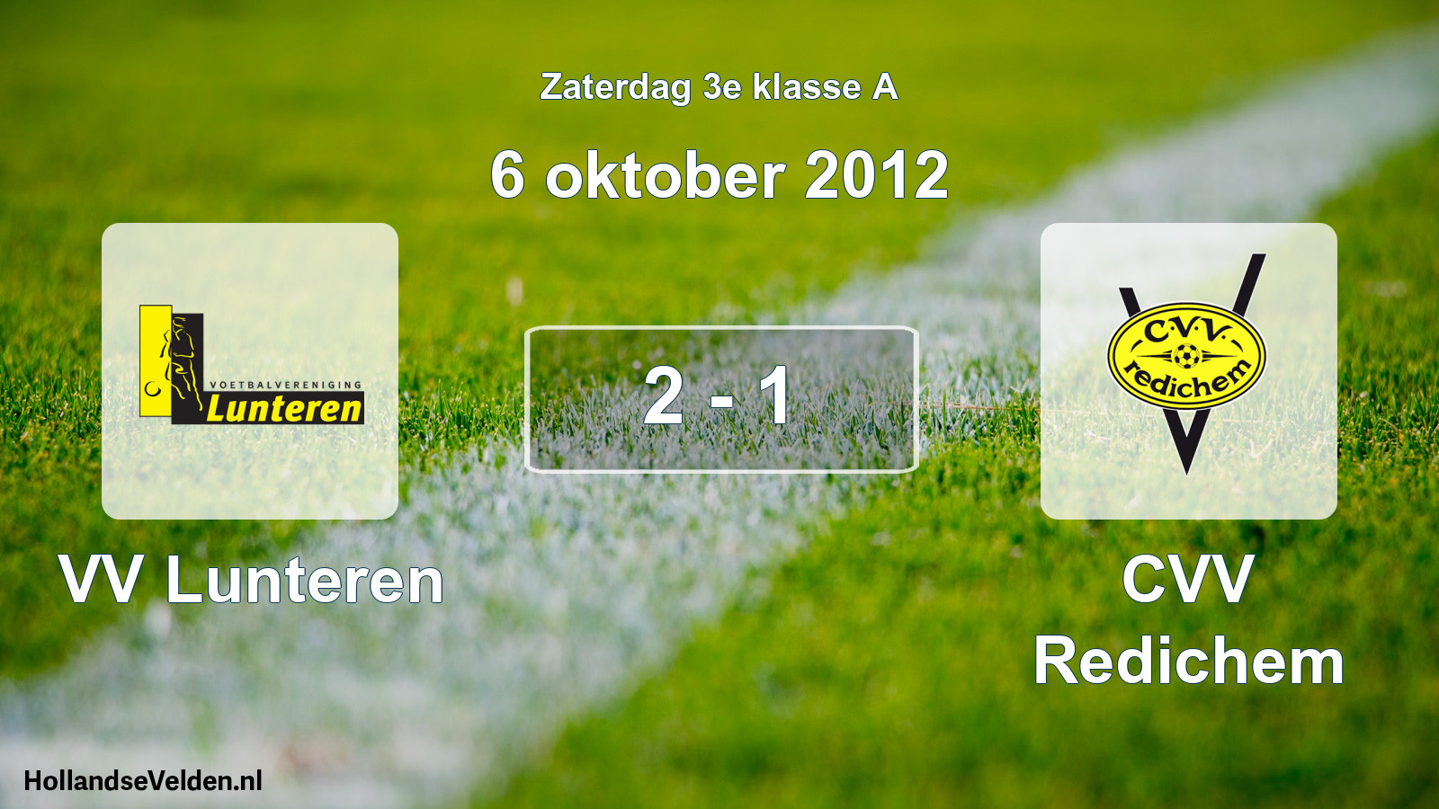 Total number of matches played: VV Lunteren - CVV Redichem 2 - 1 (6 October 2012)