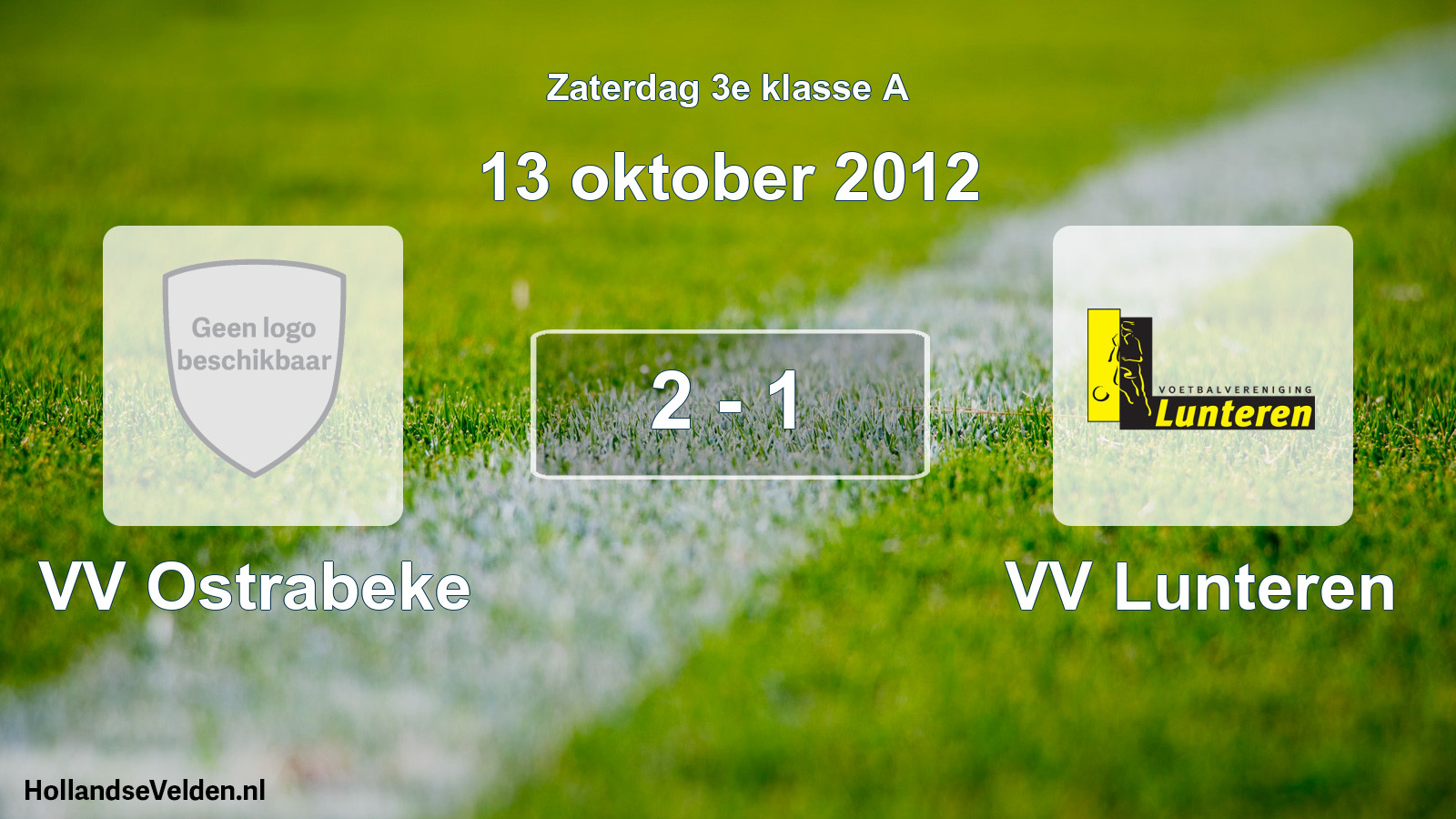 Total number of matches played: VV Ostrabeke - VV Lunteren 2 - 1 (13 October 2012)