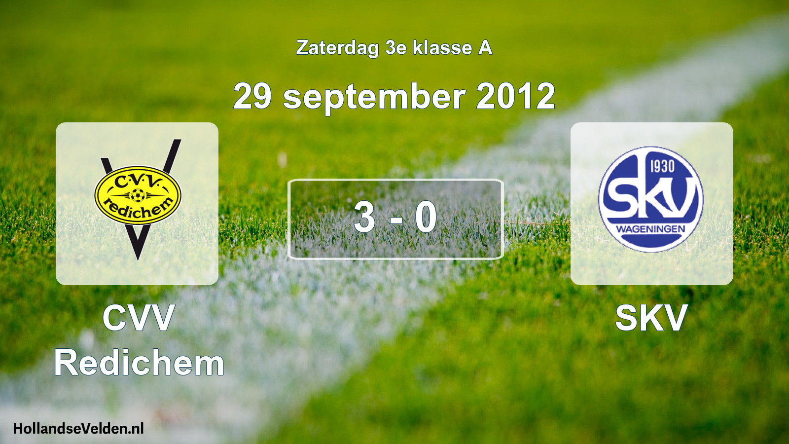 Total number of matches played: CVV Redichem - SKV 3 - 0 (29 September 2012)