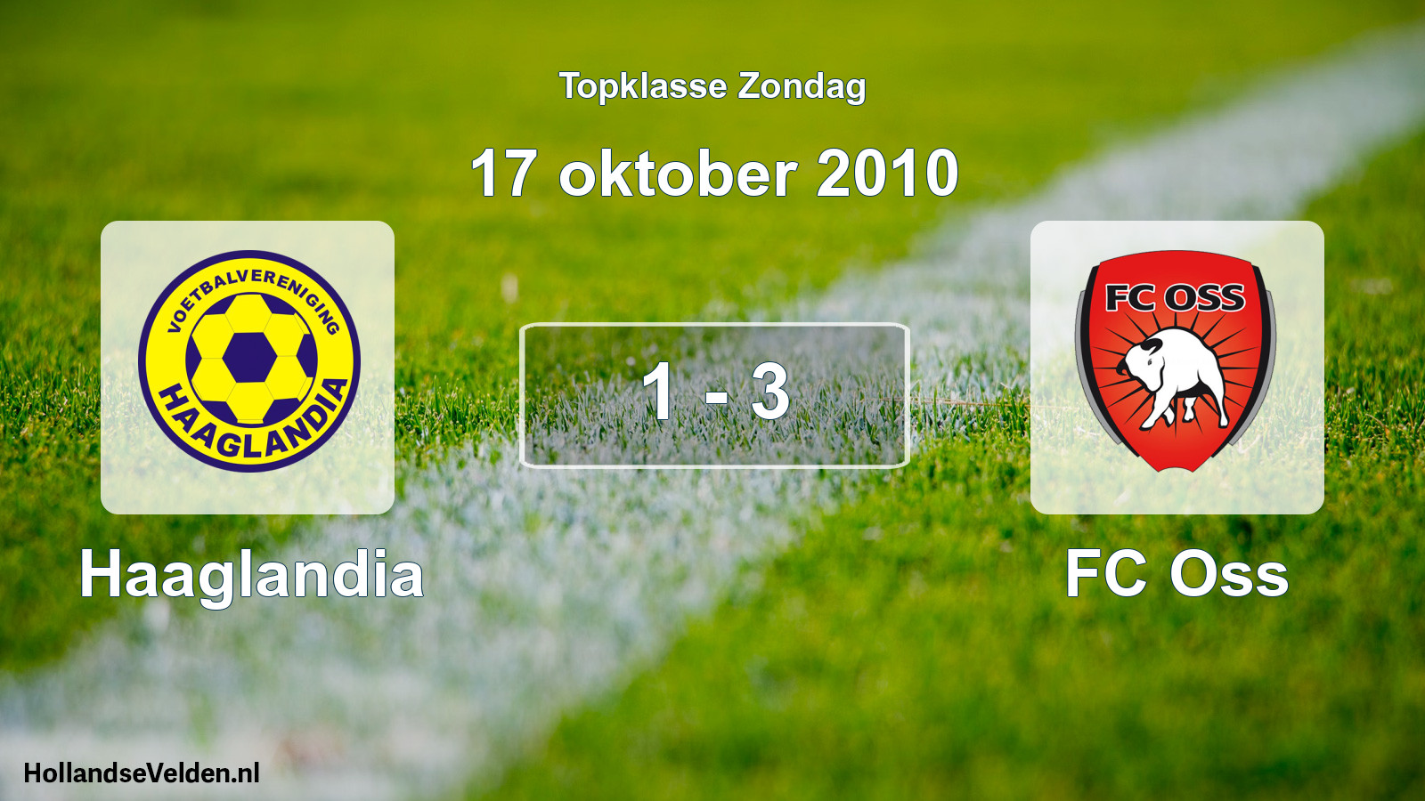 Total number of matches played: Haaglandia - FC Oss 1 - 3 (17 October 2010)