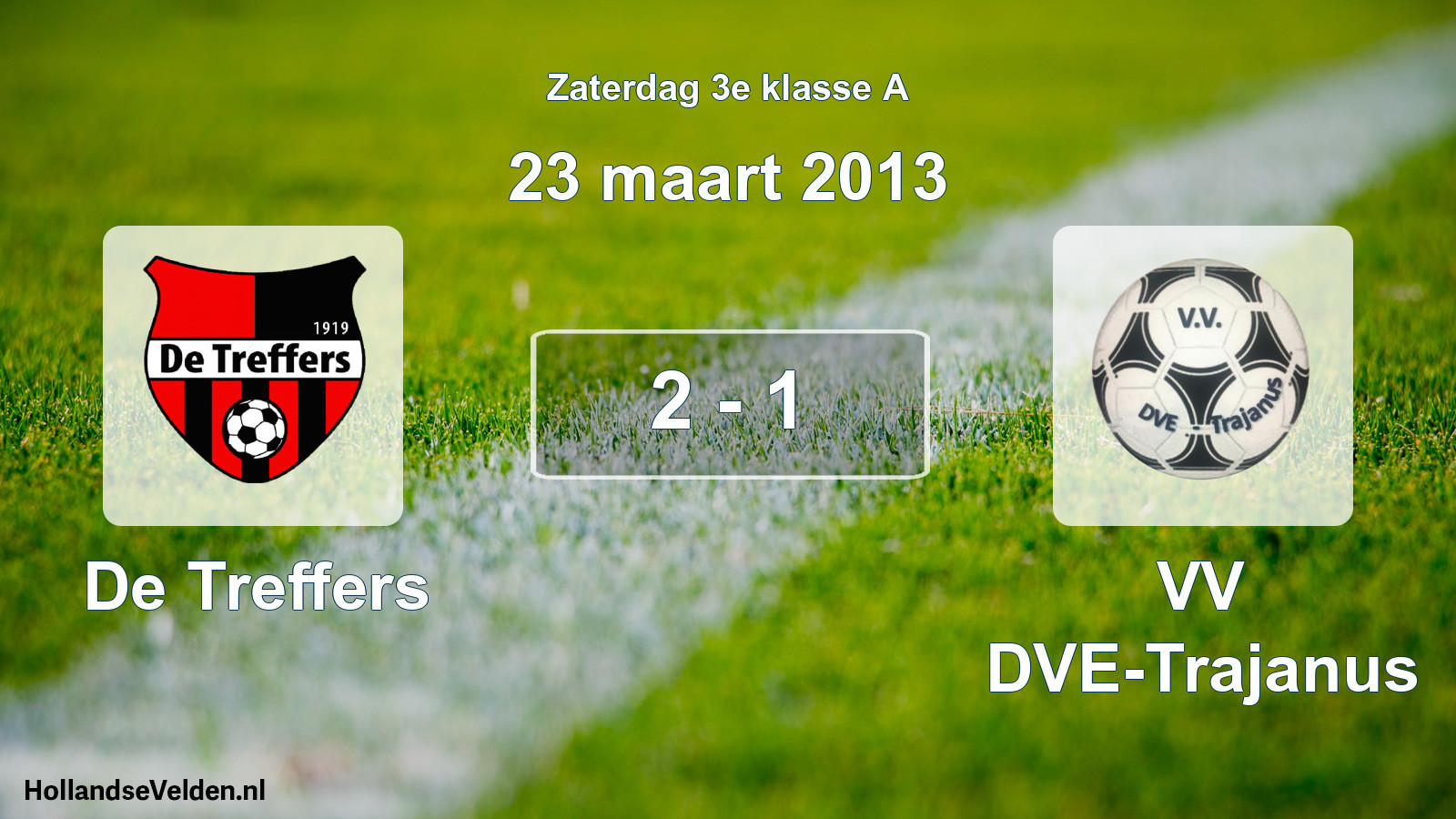 Total number of matches played: De Treffers - VV DVE-Trajanus 2 - 1 (23 March 2013)