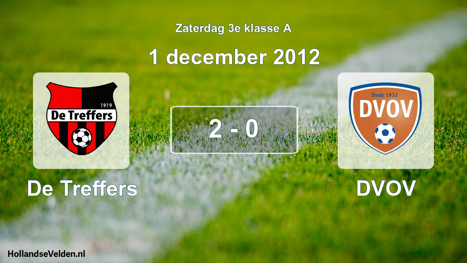 Total number of matches played: De Treffers - DVOV 2 - 0 (1 December 2012)