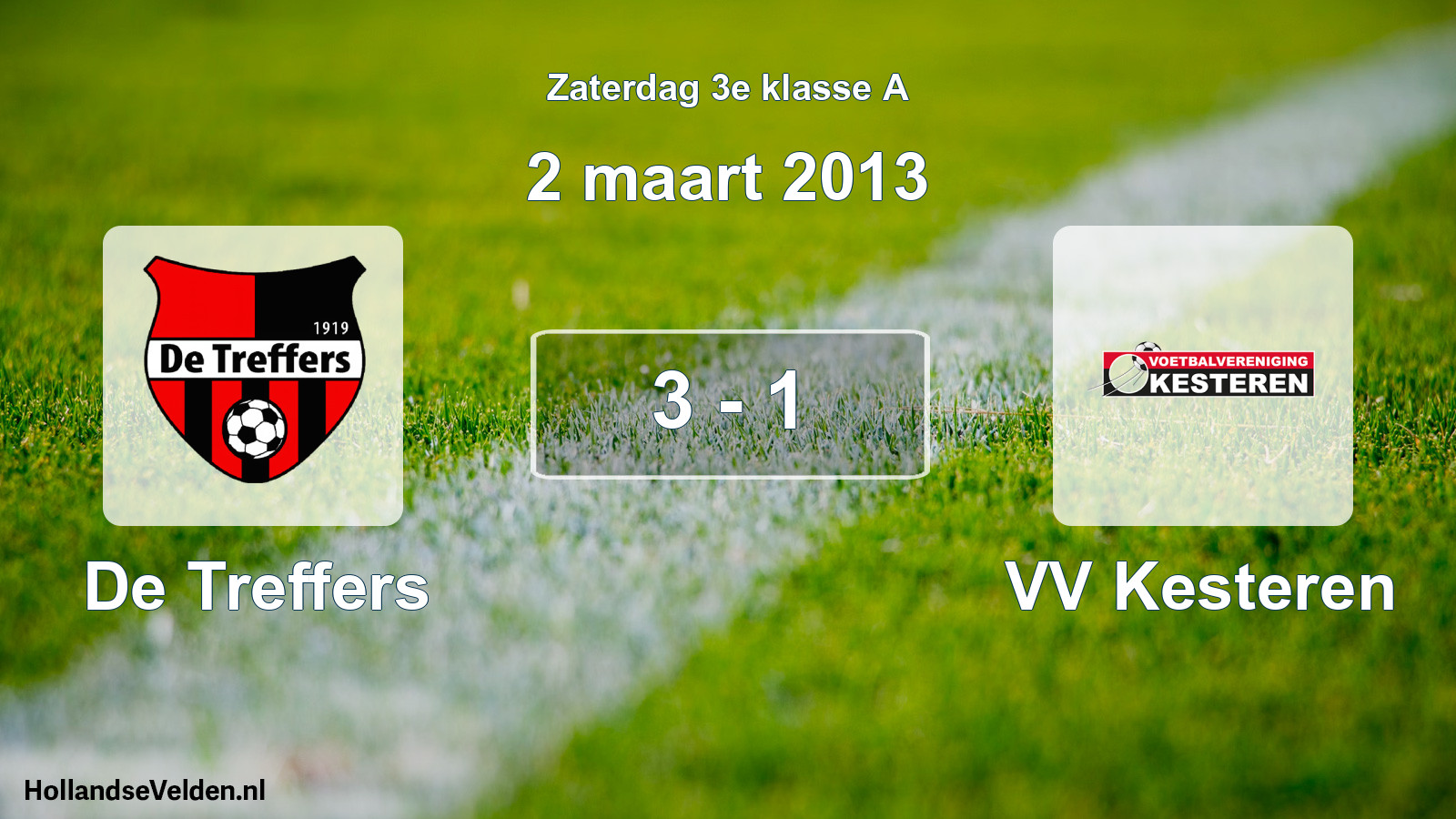 Total number of matches played: De Treffers - VV Kesteren 3 - 1 (2 March 2013)