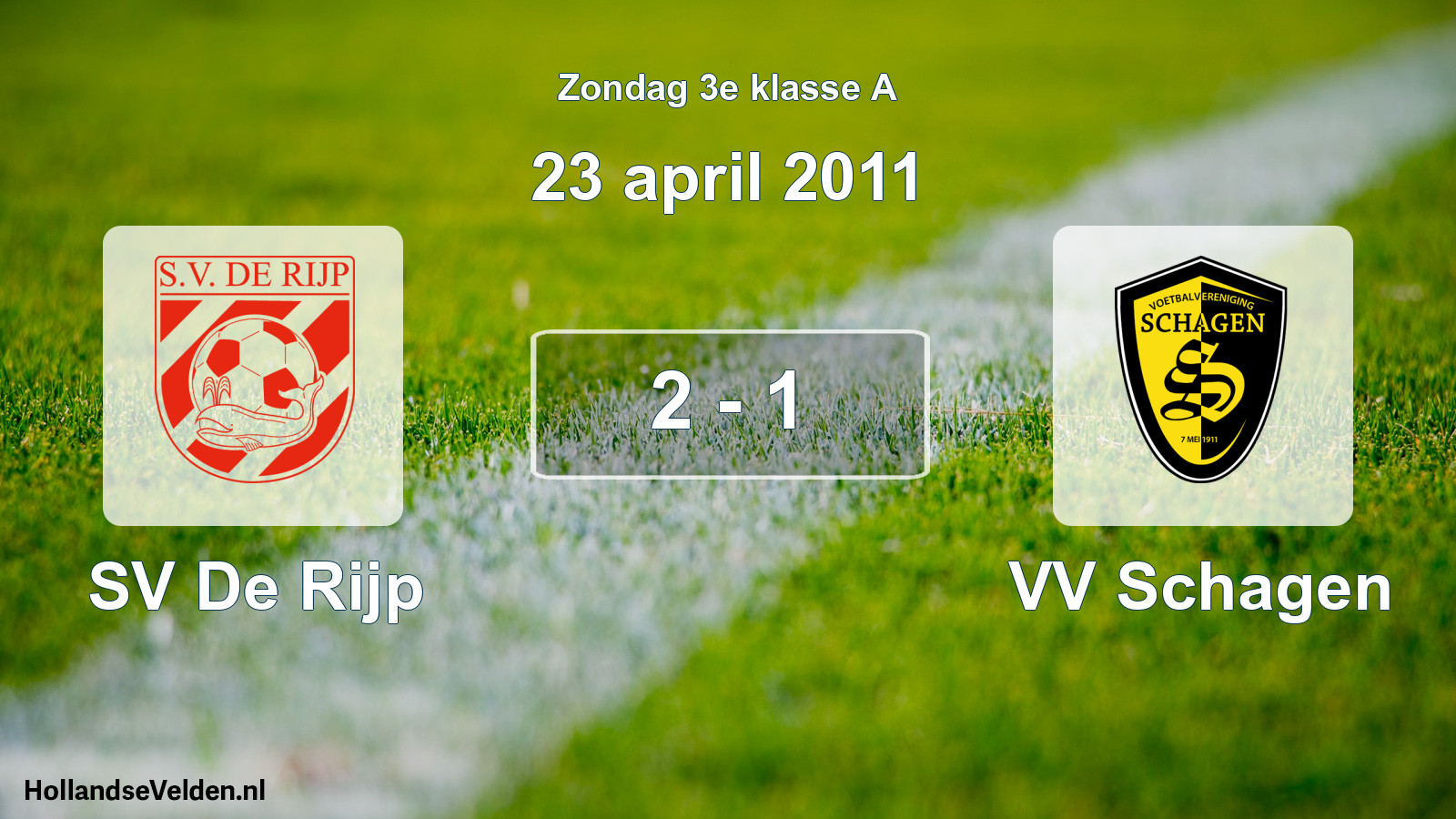 Total number of matches played: SV De Rijp - VV Schagen 2 - 1 (23 April 2011)