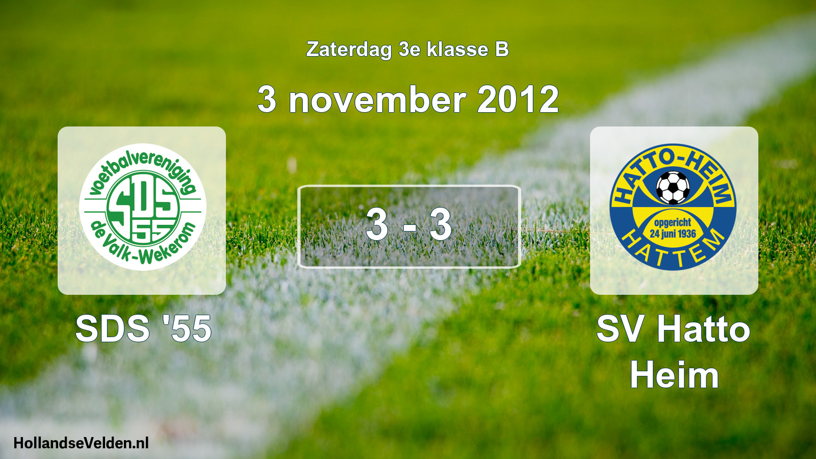Total number of matches played: SDS '55 - SV Hatto Heim 3 - 3 (3 November 2012)
