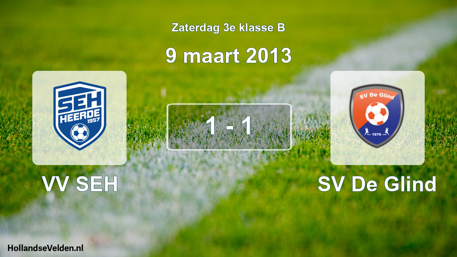 Total number of matches played: VV SEH - SV De Glind 1 - 1 (9 March 2013)