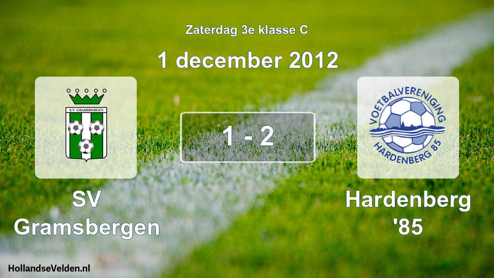 Total number of matches played: SV Gramsbergen - Hardenberg '85 1 - 2 (1 December 2012)