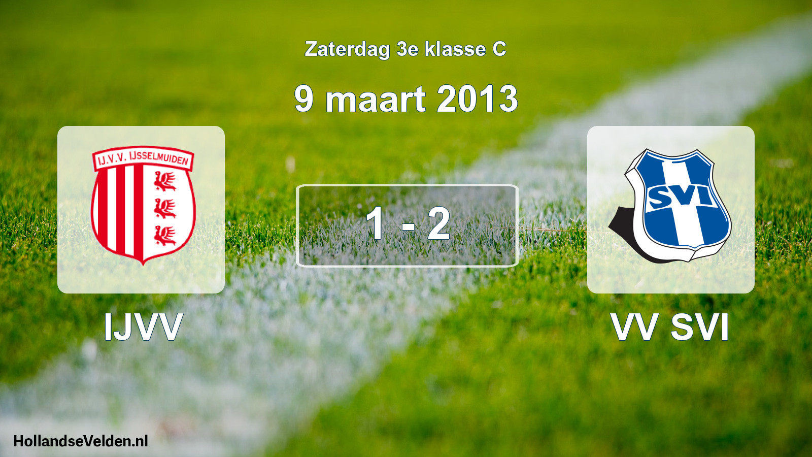 Total number of matches played: IJVV - VV SVI 1 - 2 (9 March 2013)