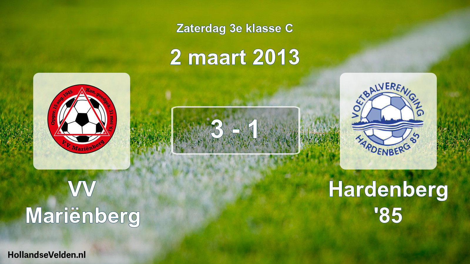 Total number of matches played: VV Mariënberg - Hardenberg '85 3 - 1 (2 March 2013)
