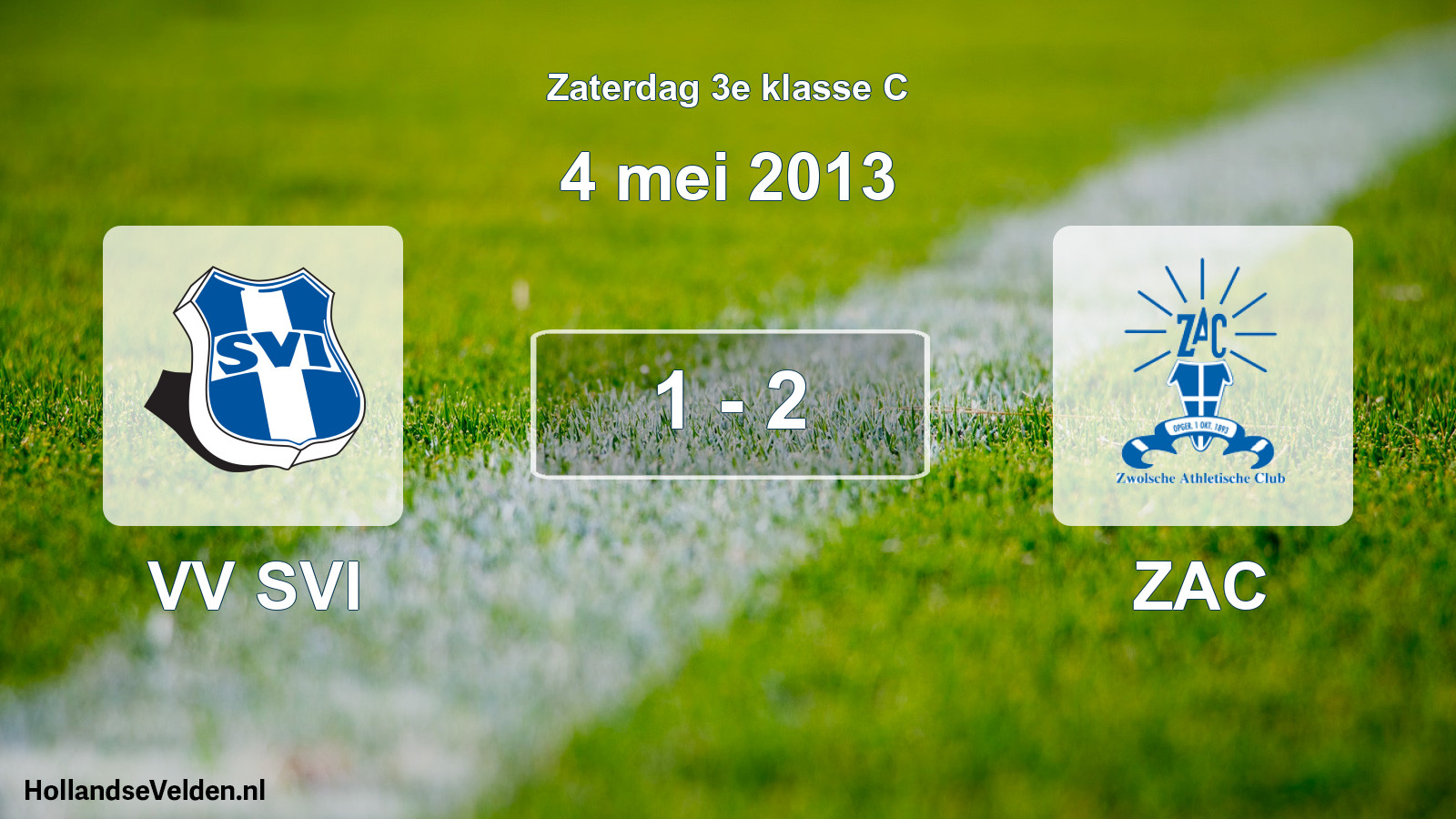 Total number of matches played: VV SVI - ZAC 1 - 2 (4 May 2013)