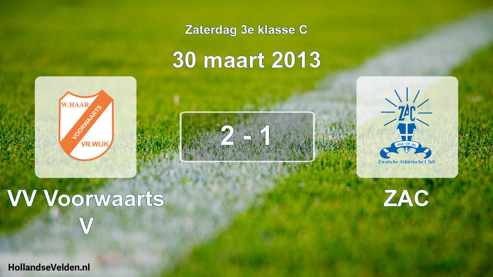 Total number of matches played: VV Voorwaarts V - ZAC 2 - 1 (30 March 2013)