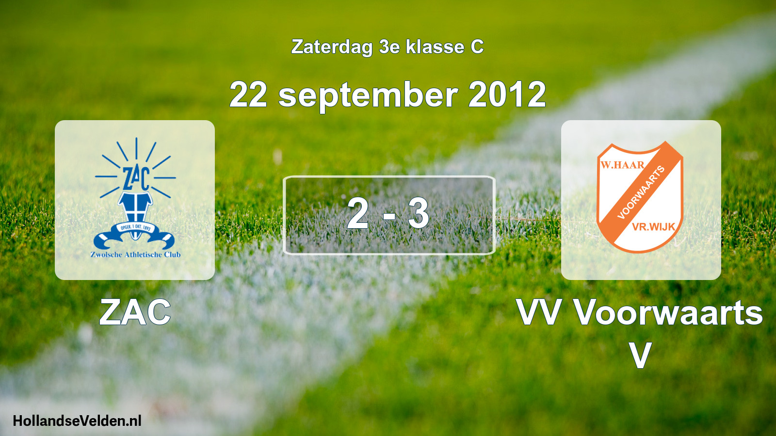 Total number of matches played: ZAC - VV Voorwaarts V 2 - 3 (22 September 2012)