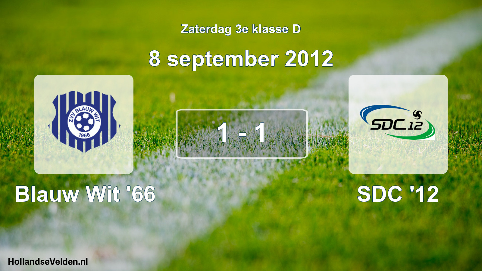 Total number of matches played: Blauw Wit '66 - SDC '12 1 - 1 (8 September 2012)