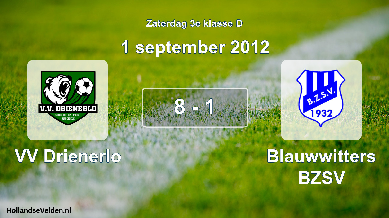 Total number of matches played: VV Drienerlo - Blauwwitters BZSV 8 - 1 (1 September 2012)