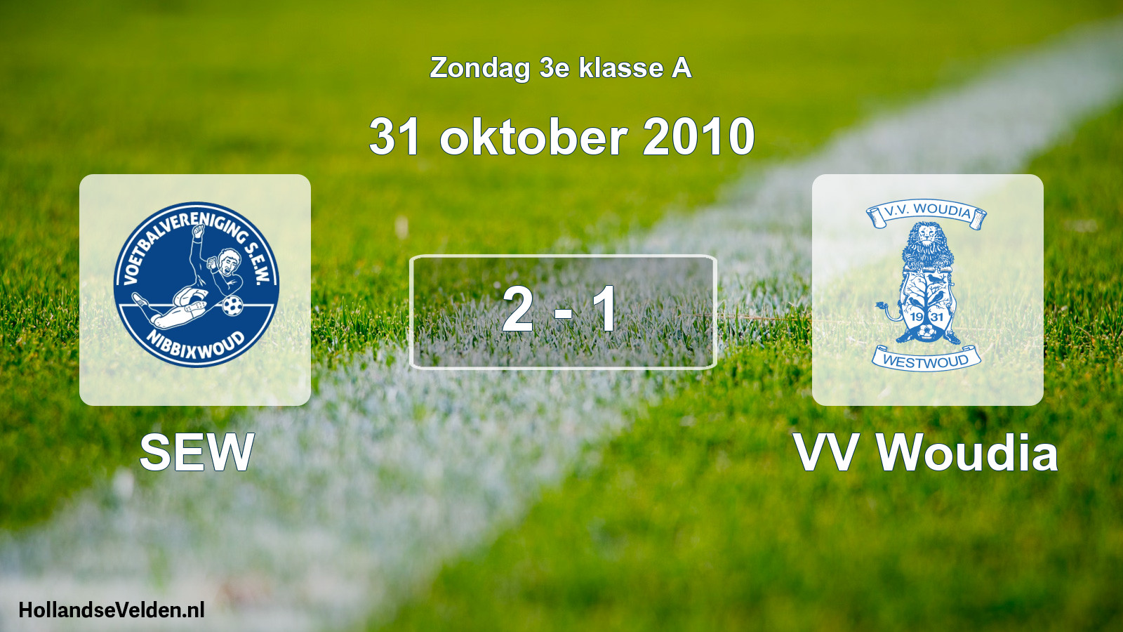 Total number of matches played: SEW - VV Woudia 2 - 1 (31 October 2010)