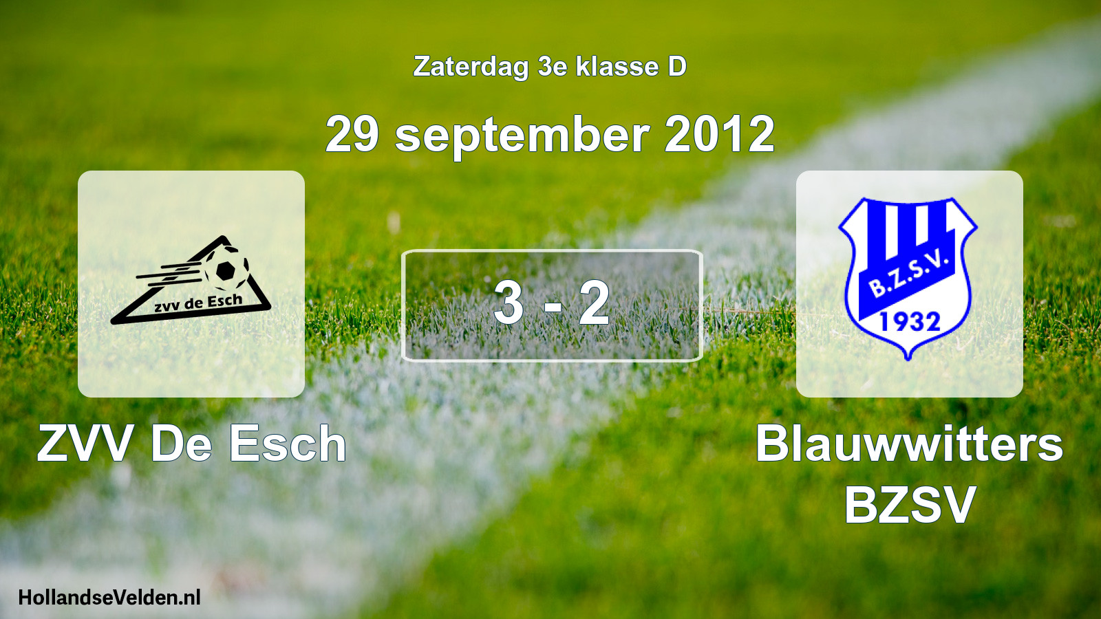 Total number of matches played: ZVV De Esch - Blauwwitters BZSV 3 - 2 (29 September 2012)