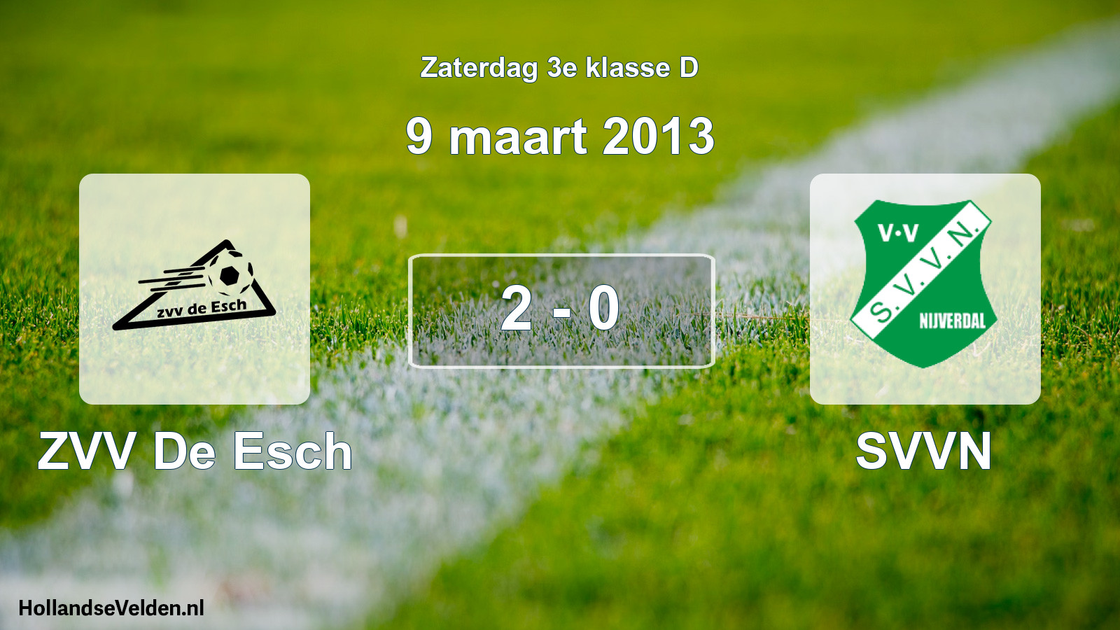 Total number of matches played: ZVV De Esch - SVVN 2 - 0 (9 March 2013)