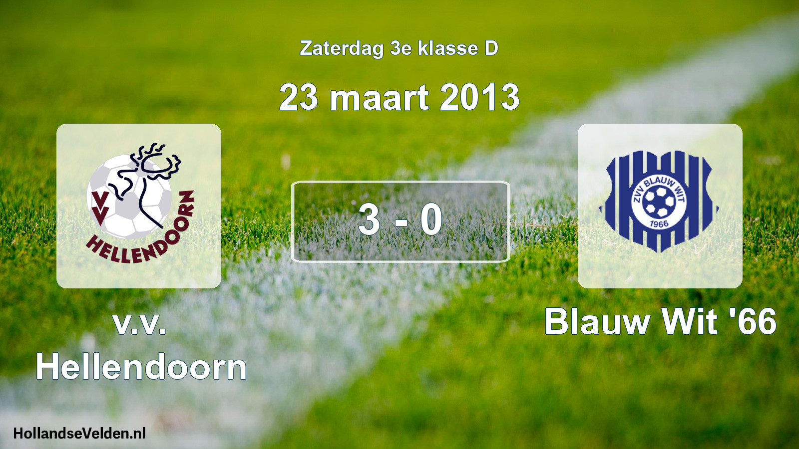 Total number of matches played: v.v. Hellendoorn - Blauw Wit '66 3 - 0 (23 March 2013)